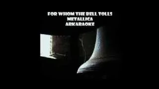 For Whom The Bell Tolls - Metallica Karaoke