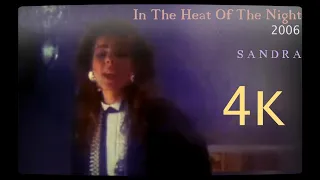 Sandra - In The Heat Of The Night [2006] 4K