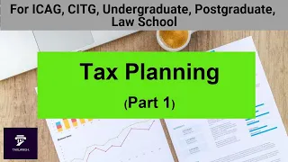 Taxation Lectures || Tax Planning (Part 1) || Taxation in Ghana