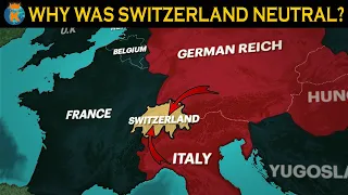 Why was Switzerland Neutral in World War 2