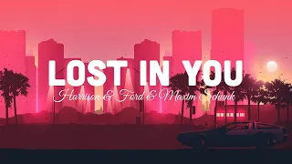 Harrison & Ford & Maxim Schunk- Lost In You (Lyrics 4K)