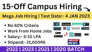 15-Off Campus Hiring | 2022 | 2023 | 2021-20 BATCH | No % Criteria | 5-10 LPA | Test on 4 Jan 2023