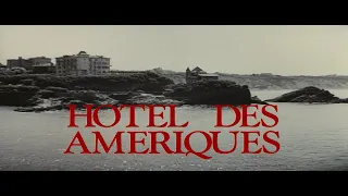 Hôtel des Amériques (1981) - Générique de début HD