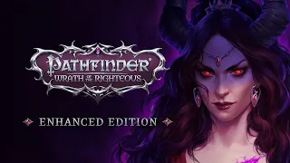 Pathfinder: Wrath of the Righteous Enhanced Edition Trailer