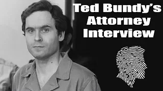 Interview With Ted Bundy's Attorney