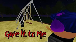 Give it to Me (Roblox Animated HORROR Story)