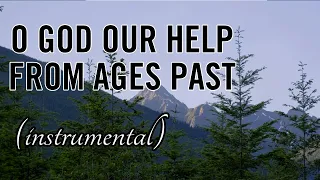 INSTRUMENTAL HYMN | "O God Our Help From Ages Past" | Brian Doerksen