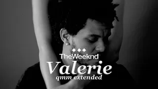 The Weeknd - Valerie (Extended Mix)