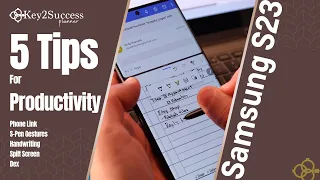 Samsung S23 Ultra 5 Tips for Increasing Productivity