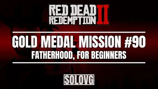 RED DEAD REDEMPTION 2 - Fatherhood, for Beginners | Gold Medal Mission #90