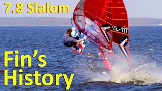 Brief History of Slalom Fins,  iSonic 73, 7.8 Severne, fin 36, Wojtek Brzozowski Windsurfing