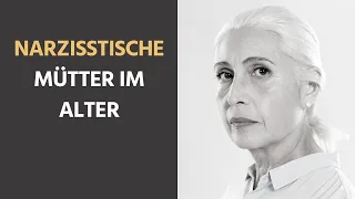 Narzisstische Mütter im Alter