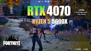 RTX 4070 : Fortnite - All Settings Tested + Ray Tracing ft Ryzen 5 5600X
