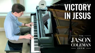 Victory In Jesus - Gospel Piano from The Jason Coleman Show