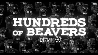 Hundreds of Beavers Review