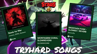 🔥 Best tryhard songs to play brawl stars 🔥