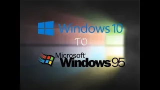 Windows 10 Fully Transformed Into Windows 95 - The Modern Windows meet the Oldest Windows