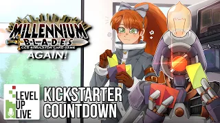 Millennium Blades -Again- Kickstarter Countdown Stream