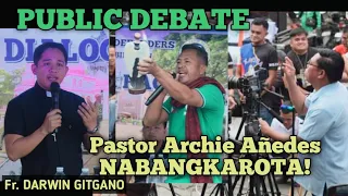 DEBATE: Fr. Darwin Gitgano VS. Pastor Archie Añedes [PASTOR Archie Añedes naubusan ng tanong]