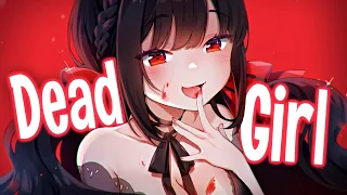 Nightcore - Dead Girl!