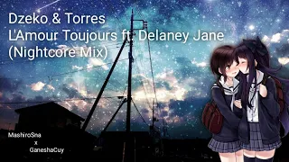 Dzeko & Torres - L'Amour Toujours feat. Delaney Jane (Nightcore Mix)