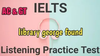 library george found new ielts important listening practice test april ielts exams, english podcast