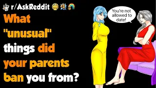 What’s The Weird Thing Your Parents Ban You From?