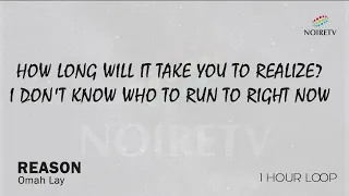 Omay Lay "Reason" 1 Hour Loop On NoireTV