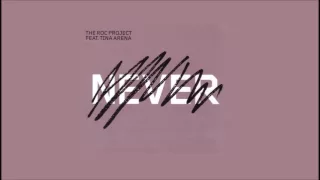 The ROC Project – Never (Original Extended)