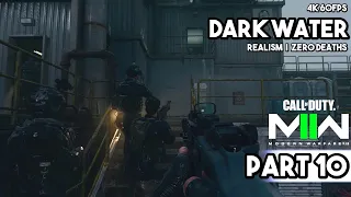 CALL OF DUTY MODERN WARFARE 2 PART 10 | DARK WATER | REALISM | Zero DEATHS! | 4K 60FPS