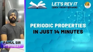 Periodic Properties In Just 14 Minutes! - Super Quick Revision | JEE & NEET Chemistry | Pahul Sir