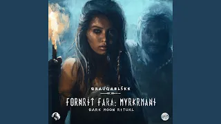 Fornrít Fara Myrkrmáni: Dark Moon Ritual (Galdramadr Metal Cut)