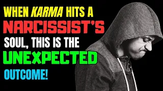 When Karma Hits a Narcissist's Soul, This is the Unexpected Outcome! | npd | Narcissist & Karma |