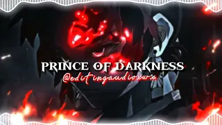 prince of darkness - edit audio [ credit if use }