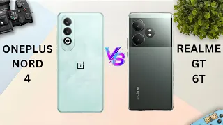 ONEPLUS Nord 4 Vs Realme GT 6T|| Which Will You Choose One??