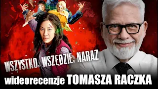 WSZYSTKO WSZĘDZIE NARAZ, reż.D. Kwan i D. Scheinert, prod. 2022   wideorecenzja Tomasza Raczka