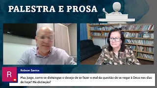 Quem está fazendo o mal, está negando a Deus? Jorge Elarrat