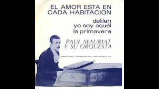 Paul Mauriat " El Amor Esta En Cada Habitación".