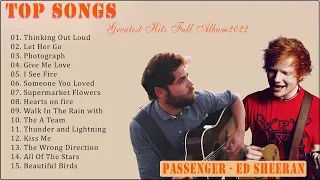 Top Songs 2022 - New Popular Songs 2022 - Passenger, Ed Sheeran