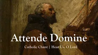 Attende Domine (Hear Us, O Lord) | Lent Song | Chant | Catholic Plainsong | Sunday 7pm Choir