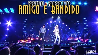 Bruno e Barretto - Amigo e Bandido | DVD "A Força do Interior" - Ao Vivo em Londrina/PR