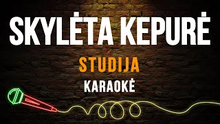 Studija - Skylėta Kepurė (Karaoke)