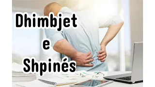 DHIMBJET E SHPINES | Si sherohet dhimbja e shpines | Shkaktaret e dhimbjes se kurrizit | Spondiloza