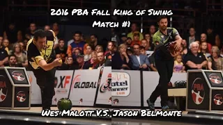 2016 PBA Fall King of Swing Match #1 - Wes Malott V.S. Jason Belmonte