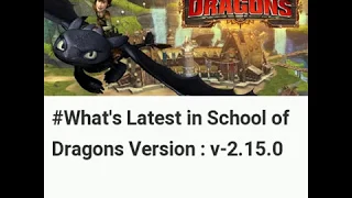 Latest Updates in School of Dragons Android App Version 2.15.0 | Free Download | News