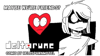 Maybe we're friends? (Funny Deltarune Comic Dub)