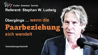 "Übergänge - wenn die Paarbeziehung sich wandelt" - Aufzeichnung Vortrag von Stephan W. Ludwig