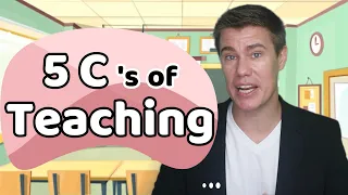 Teacher's Role in the Classroom - The 5 C's of Effective Teachers