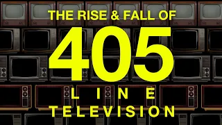 The Rise & Fall Of 405-Line Television | An AMTV Documentary