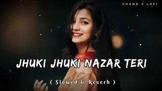 Jhuki Jhuki Nazar Teri [ Slowed & Reverb ] #UditNarayan #slowedandreverb #lofisong
